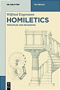 Homiletics: Principles and Patterns of Reasoning (Paperback)