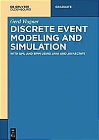 Discrete Event Modeling and Simulation: With UML and Bpim Using Java and JavaScript (Paperback)