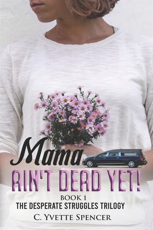 Mama Aint Dead Yet! (Paperback)