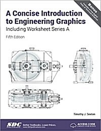 A Concise Introduction to Engineering Graphics (5th Ed.) Including Worksheet Series a (Paperback, 5)