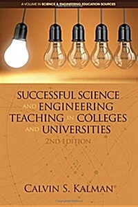Successful Science and Engineering Teaching in Colleges and Universities, 2nd Edition (Paperback)