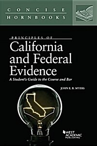 Principles of California and Federal Evidence (Paperback, New, Student)