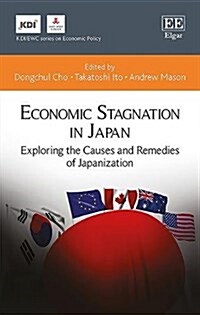 Economic Stagnation in Japan : Exploring the Causes and Remedies of Japanization (Hardcover)