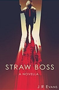 Straw Boss: A Novella (Paperback)