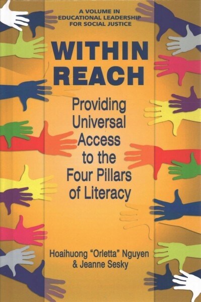 Within Reach: Providing Universal Access to the Four Pillars of Literacy (Hardcover)