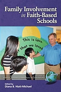 Family Involvement in Faith-Based Schools (Paperback)