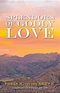 Splendors of Godly Love (Paperback)