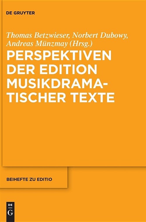 Perspektiven Der Edition Musikdramatischer Texte (Hardcover)