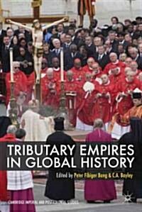 Tributary Empires in Global History (Hardcover)