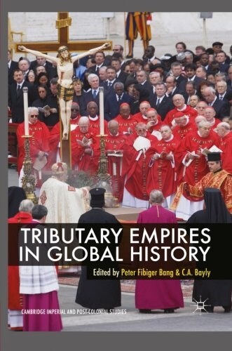 Tributary Empires in Global History (Paperback, New)