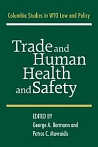 Trade and Human Health and Safety (Paperback)