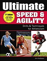 Ultimate Speed & Agility: Drills and Techniques for Athleticism (Paperback, 2)