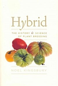 Hybrid: The History & Science of Plant Breeding (Paperback)