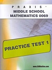 Praxis II Middle School Mathematics 0069 Practice Test 1 (Paperback)