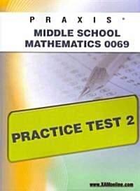 Praxis II Middle School Mathematics 0069 Practice Test 2 (Paperback)