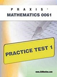 Praxis II Mathematics 0061 Practice Test 1 (Paperback)