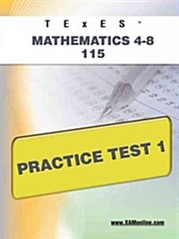 Texes Mathematics 4-8 115 Practice Test 1 (Paperback)