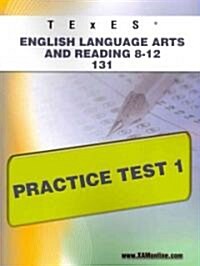 TExES English Language Arts and Reading 8-12 131 Practice Test 1 (Paperback, CSM)
