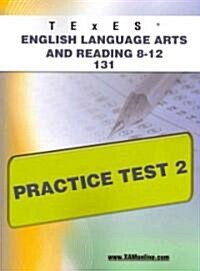 Texes English Language Arts and Reading 8-12 131 Practice Test 2 (Paperback)