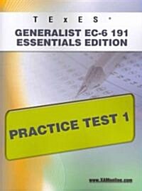 TExES Generalist EC-6 191 Essentials Edition Practice Test 1 (Paperback, CSM)