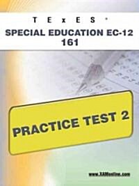 Texes Special Education Ec-12 161 Practice Test 2 (Paperback)