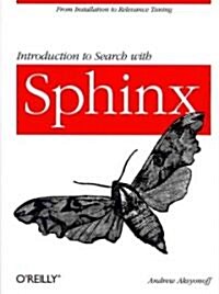 Introduction to Search with Sphinx: From Installation to Relevance Tuning (Paperback)