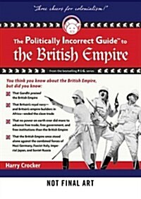 The Politically Incorrect Guide to the British Empire (MP3 CD)