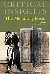 Critical Insights: The Metamorphosis: Print Purchase Includes Free Online Access (Hardcover)