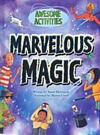 Marvelous Magic (Library Binding)
