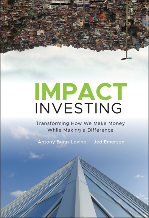 [중고] Impact Investing: Transforming How We Make Money While Making a Difference (Hardcover)