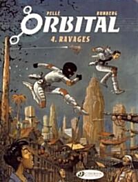 Orbital 4 - Ravages (Paperback)