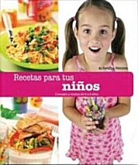 Recetas para tus ninos / Cooking For Your Child (Paperback, Translation)