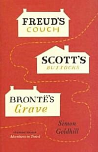 Freuds Couch, Scotts Buttocks, Bront?s Grave (Hardcover)