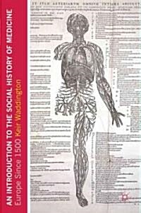 An Introduction to the Social History of Medicine : Europe Since 1500 (Hardcover)