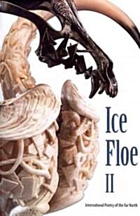 Ice Floe II: International Poetry of the Far North (Paperback)