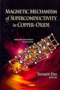Magnetic Mechanism of Superconductivity in Copper-Oxide (Hardcover)