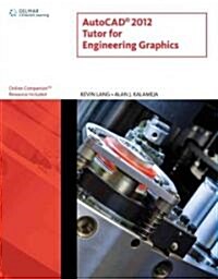 Autocad 2012 Tutor for Engineering Graphics (Paperback)