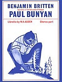 Paul Bunyan (Sheet Music, Chorus Part ed.)