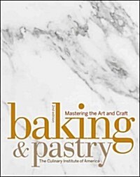 Baking & Pastry: Mastering the Art and Craft [With Study Guide] (Hardcover, 2)
