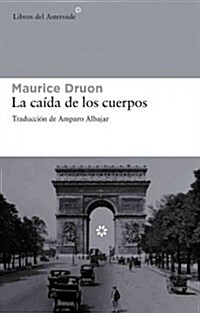 La Caida de Los Cuerpos (Paperback)