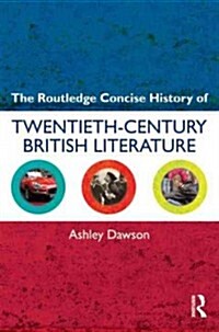 The Routledge Concise History of Twentieth-Century British Literature (Hardcover)
