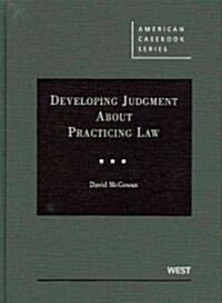 Developing Judgment About Practicing Law (Hardcover)