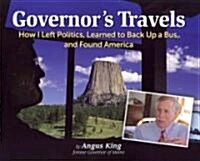 Governors Travels: How I Left Politics, Learned to Back Up a Bus, and Found America (Paperback)