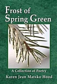Frost of Spring Green (Paperback)