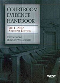 Courtroom Evidence Handbook 2011-2012 (Paperback, Student)