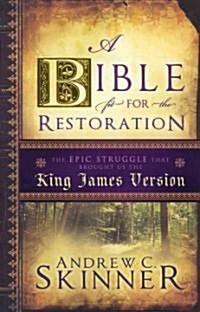A Bible Fit for the Restoration (Paperback)