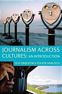 Journalism Across Cultures: An Introduction (Hardcover)