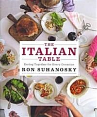 The Italian Table: Eating Together for Every Occasion (Hardcover)