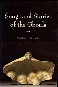 Songs and Stories of the Ghouls (Hardcover)