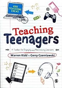 Teaching Teenagers : A Toolbox for Engaging and Motivating Learners (Paperback)